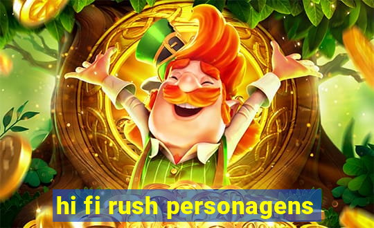 hi fi rush personagens